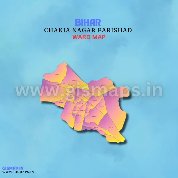 Chakia Nagar Parishad Ward Map